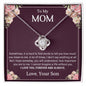 TO MY MOM - MOTHER'S DAY GIFT FROM SON - LOVE KNOT NECKLACE