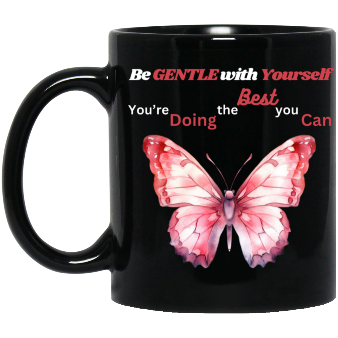 Be Gentle with Yourself Mug