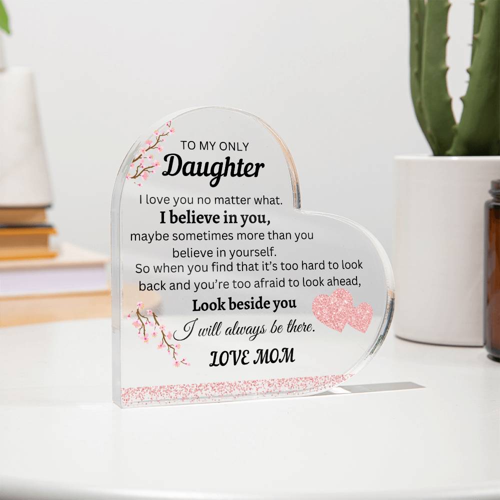 To My Only Daughter | Heart Acrylic