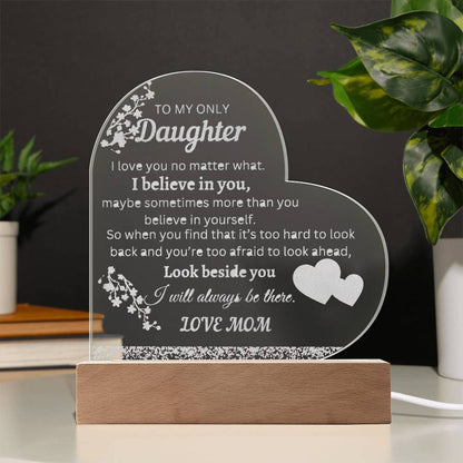 To My Only Daughter | Engraved Acrylic Heart Plaque