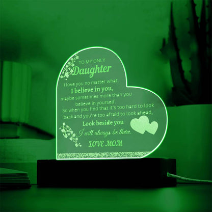 To My Only Daughter | Engraved Acrylic Heart Plaque