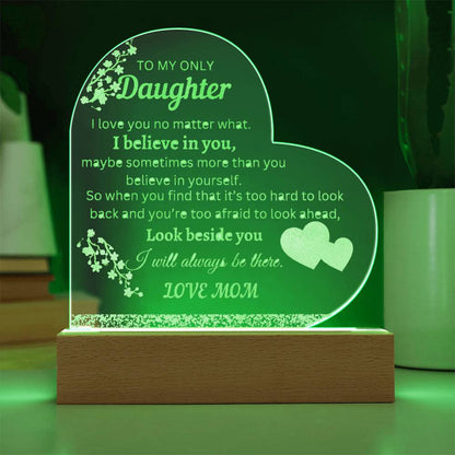 To My Only Daughter | Engraved Acrylic Heart Plaque