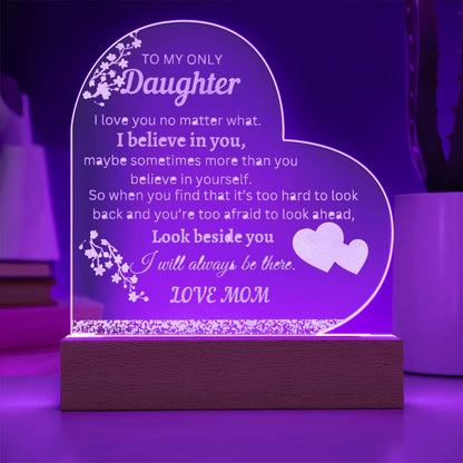 To My Only Daughter | Engraved Acrylic Heart Plaque